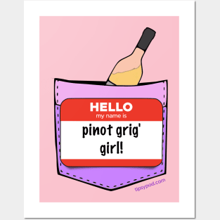 I'm a Pinot Grig Girl! Posters and Art